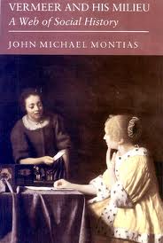 Vermeer and His Milieu, John Montias