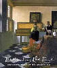Enchanting The Eye: Dutch Paintings Of The Golden Age exhibition catalogue