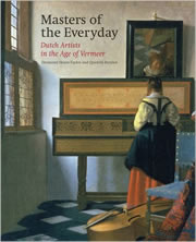 Masters of the Everyday: Dutch Artists in the Age of Vermeer. An exhibition from the British Royal Collection