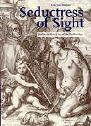 Seductress of Sight: Studies in Dutch Art of the Golden Age (Studies in Netherlandish Art and Cultural History)