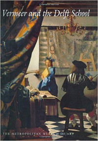 Vermeer and the Delft School, Walter Liedtke