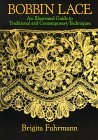 Bobbin Lace: An Illustrated Guide to Traditional and Contemporary
