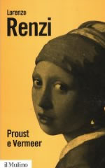 Lorezo Renzi, Proust e Vermeer, apologia dell'impricisione